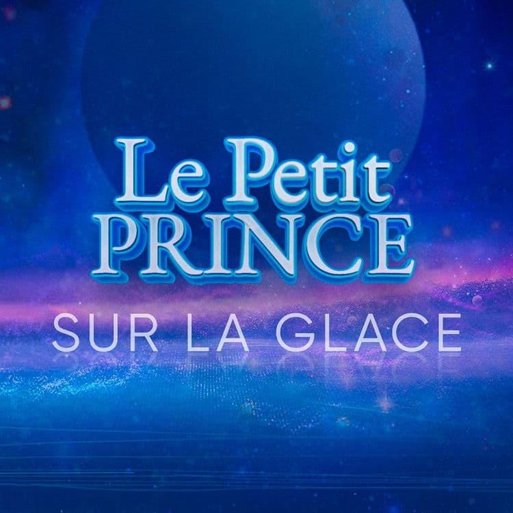 Le Petit Prince Sur La Glace - Spectacle Sur Glace - ven. 24 oct. 2025