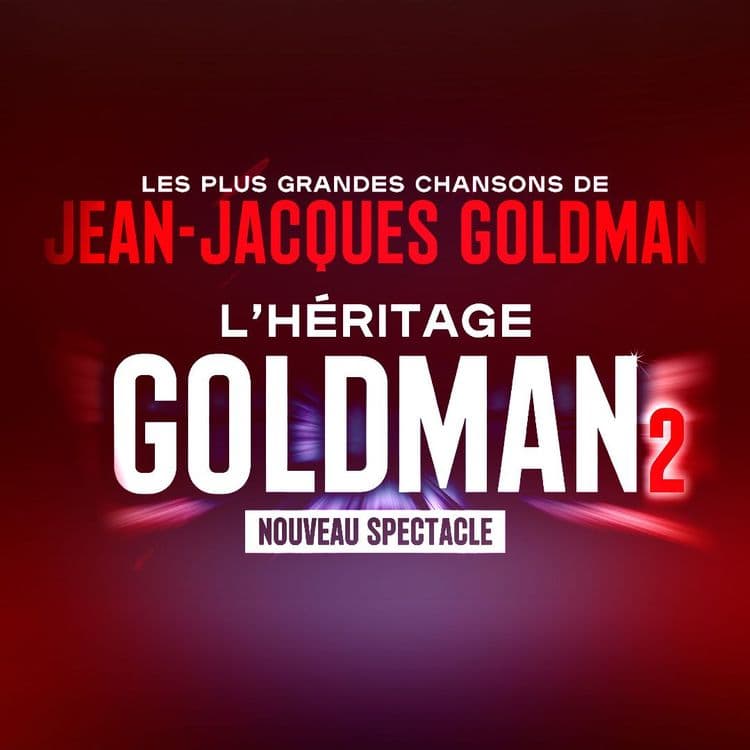 L'héritage Goldman 2 - La Tournée évènement - mar. 17 nov. 2026