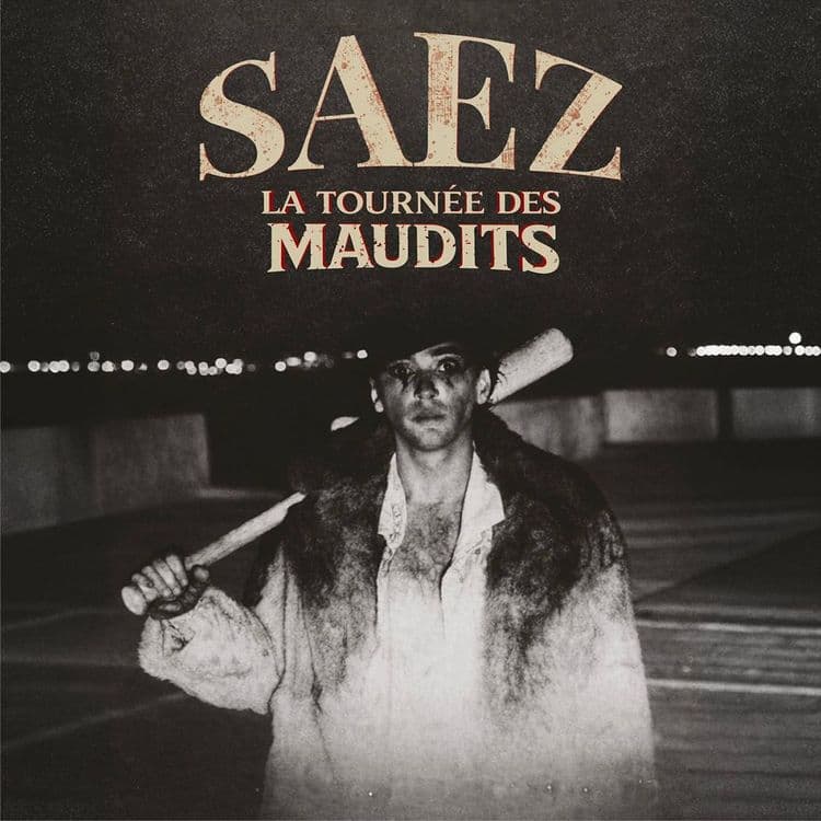Saez - La Tournée Des Maudits - sam. 28 nov. 2026