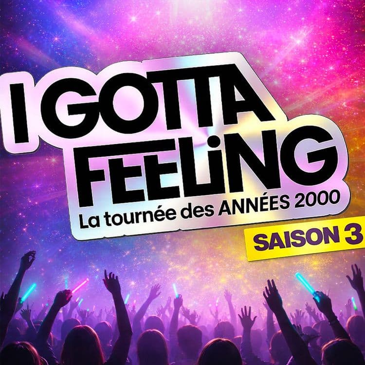 I Gotta Feeling - Saison 3 - sam. 09 oct. 2027